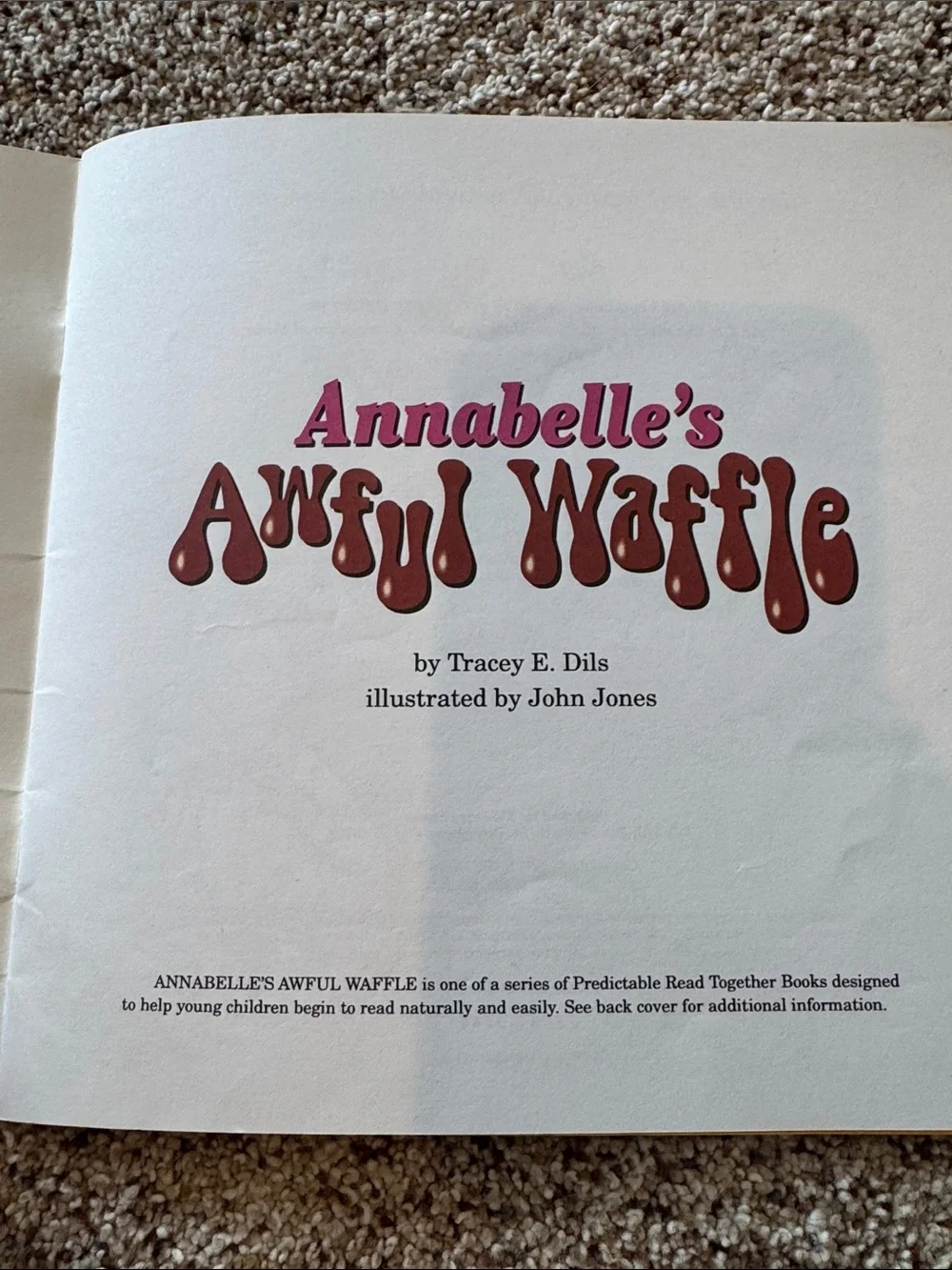 Annabelle's Awful Waffle by Tracey E. Dial Illustrated by John Jones